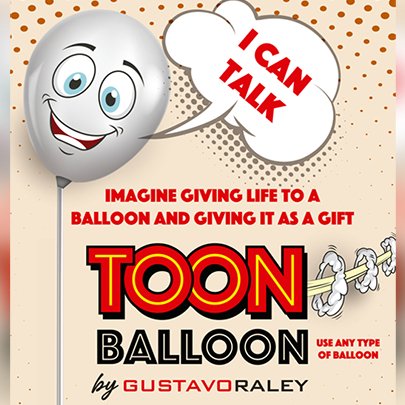 TOON BALLOON by Gustavo Raley - Brown Bear Magic Shop